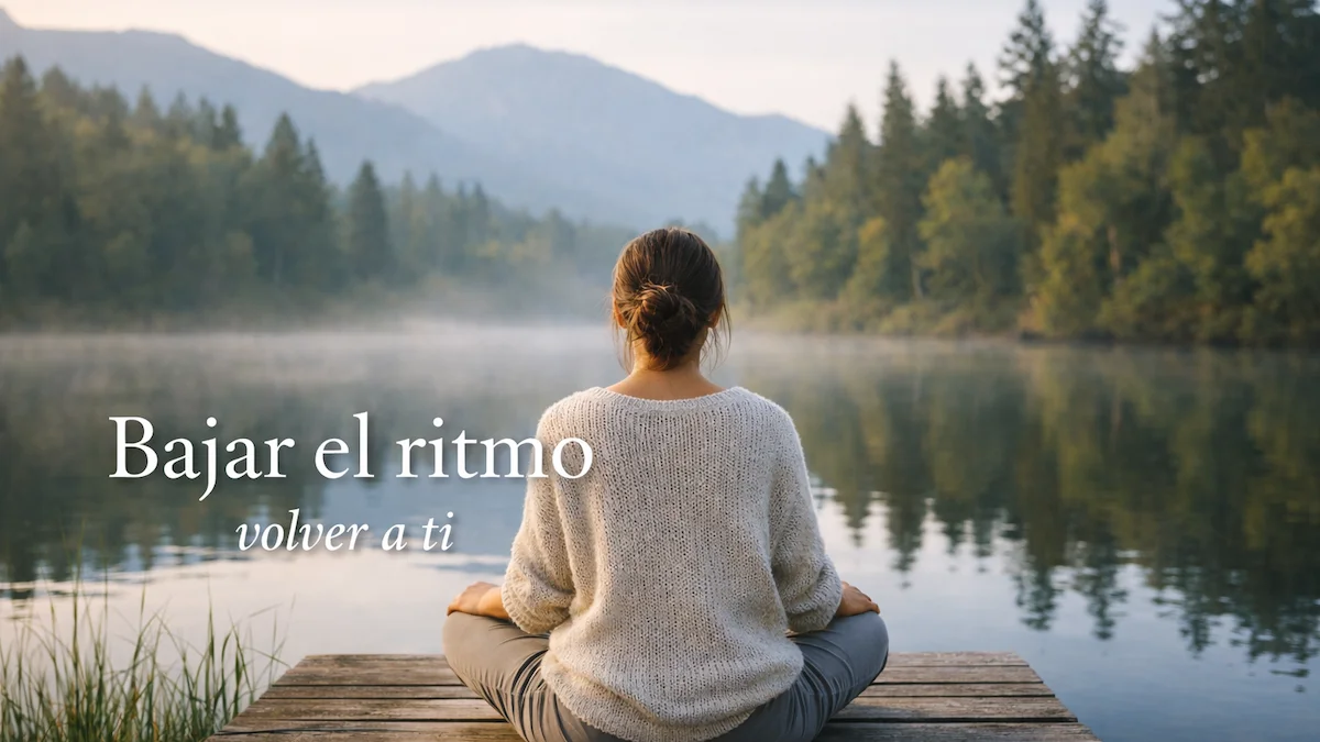 bajar el ritmo cuando todo va demasiado rápido