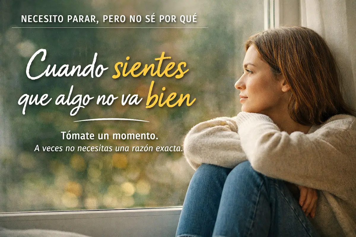 necesito parar y no sé por qué momento de pausa y calma interior