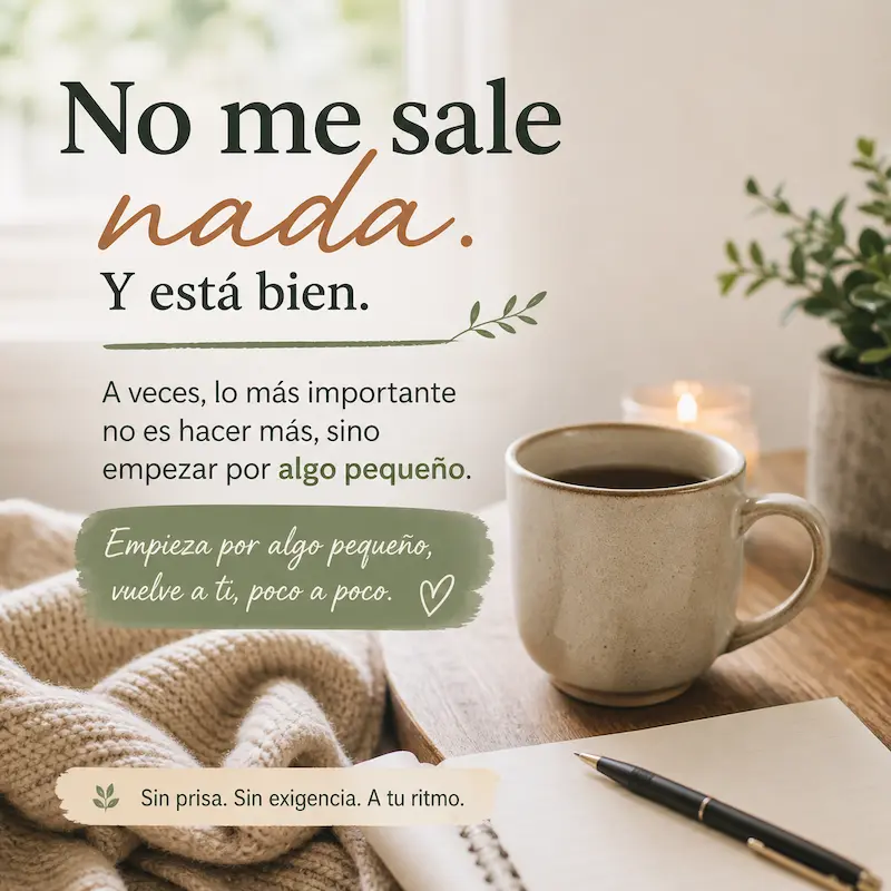 no me sale nada empezar poco a poco sin presión práctica suave